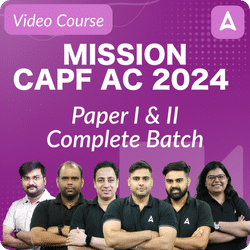 Mission CAPF AC 2024 paper I & II Complete Batch | Video Course by Adda247